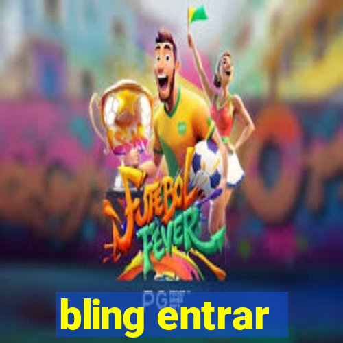 bling entrar